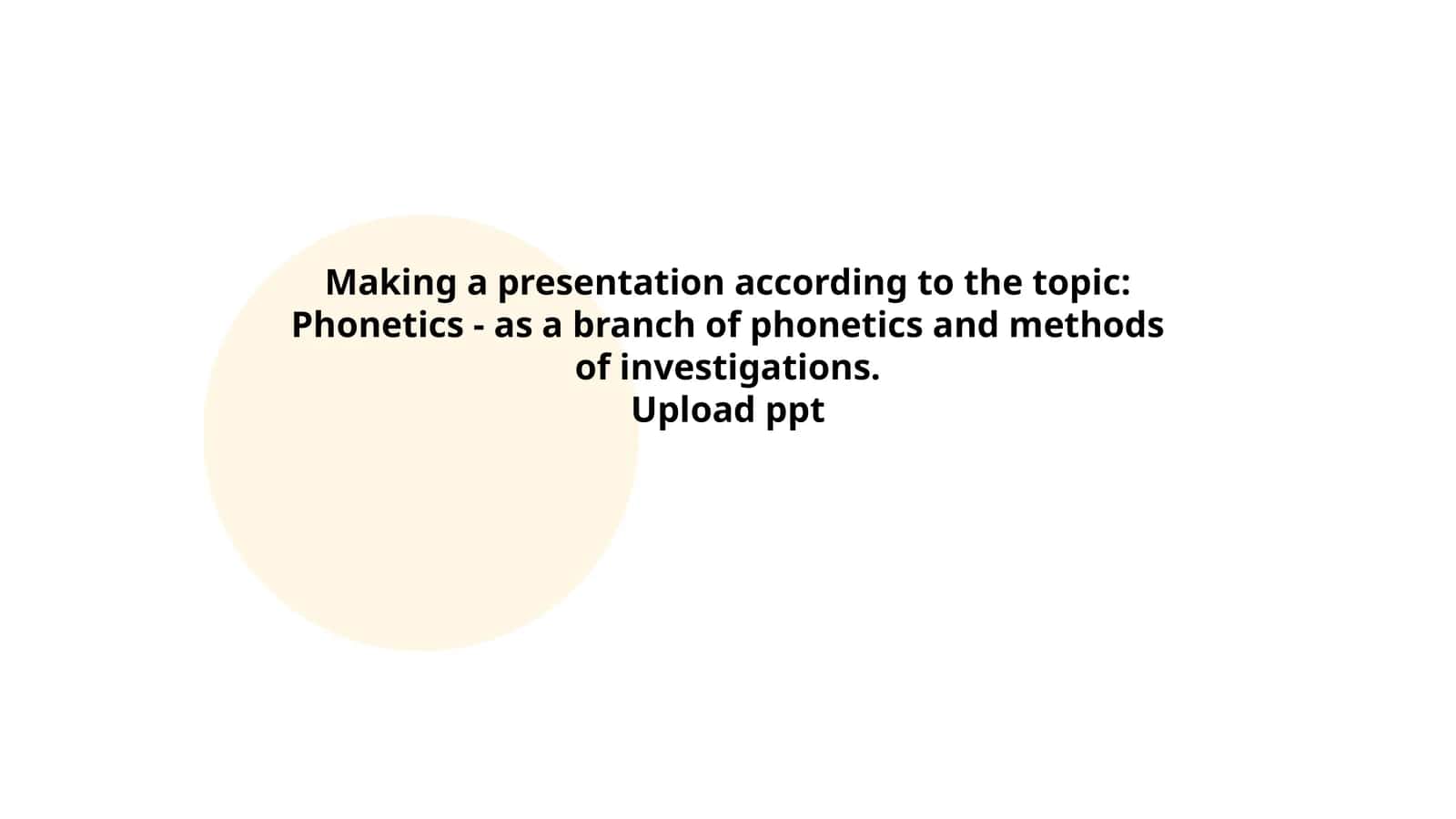 Phonetics - as a branch of phonetics and methods of investigations