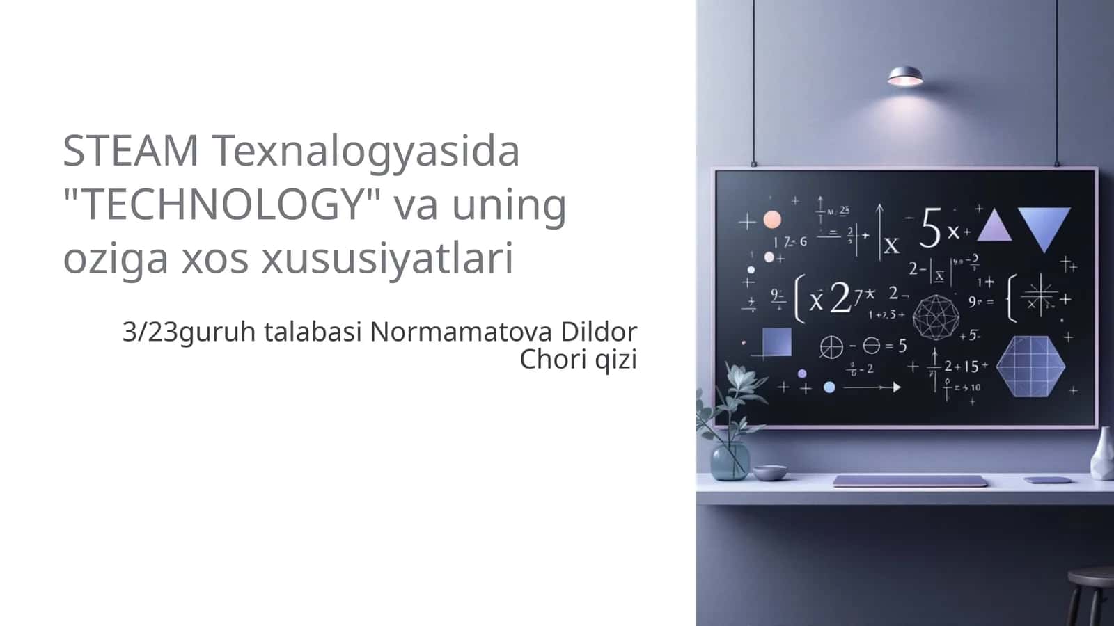 STEAM Texnalogyasida "TECHNOLOGY" va uning oziga xos xususiyatlari