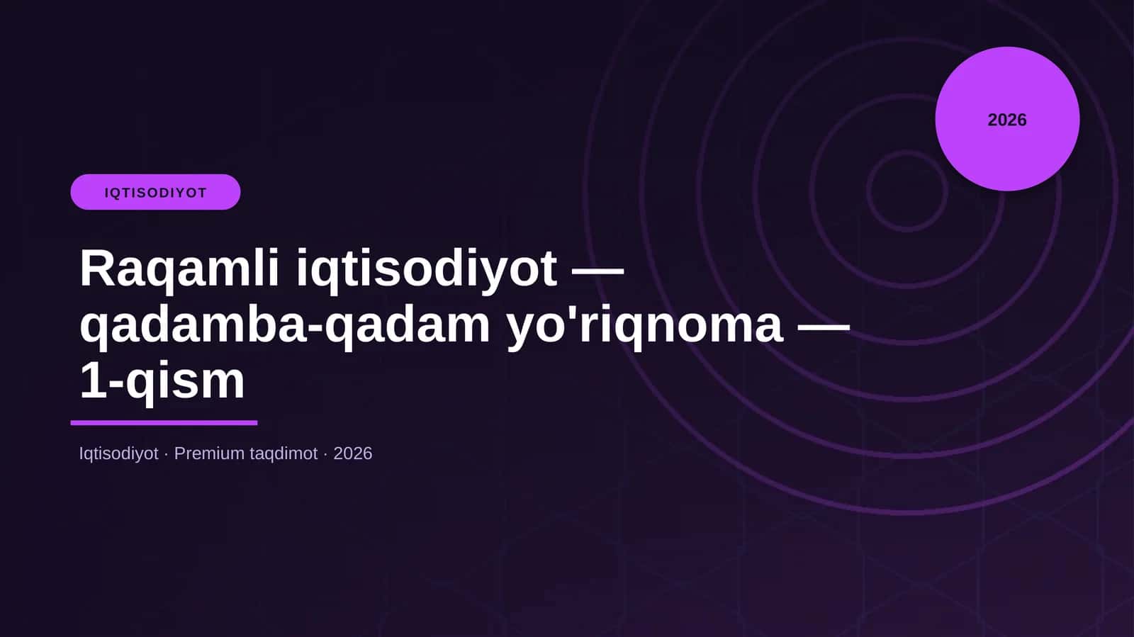 Raqamli iqtisodiyot — qadamba-qadam yo'riqnoma — 1-qism