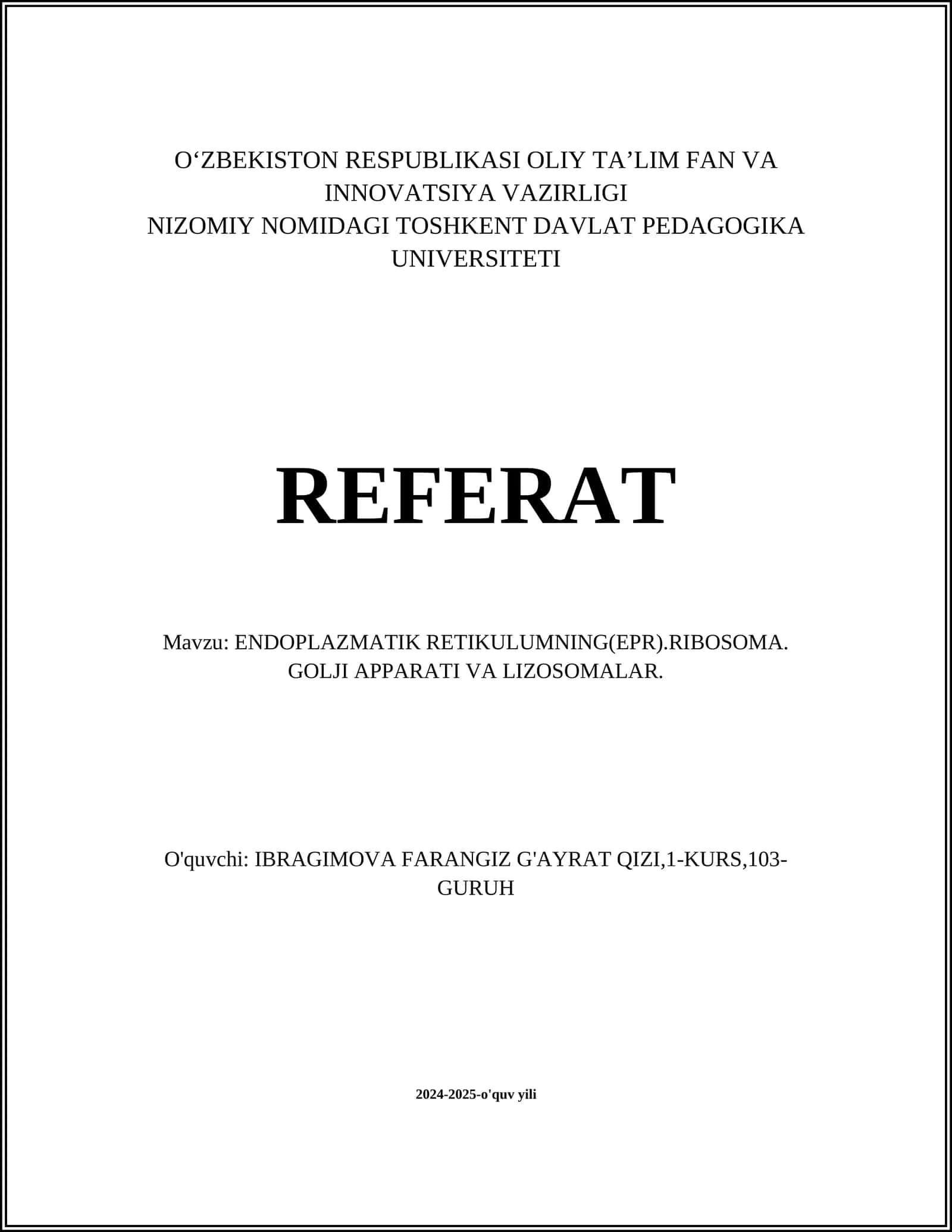 ENDOPLAZMATIK RETIKULUMNING(EPR).RIBOSOMA. GOLJI APPARATI VA LIZOSOMALAR