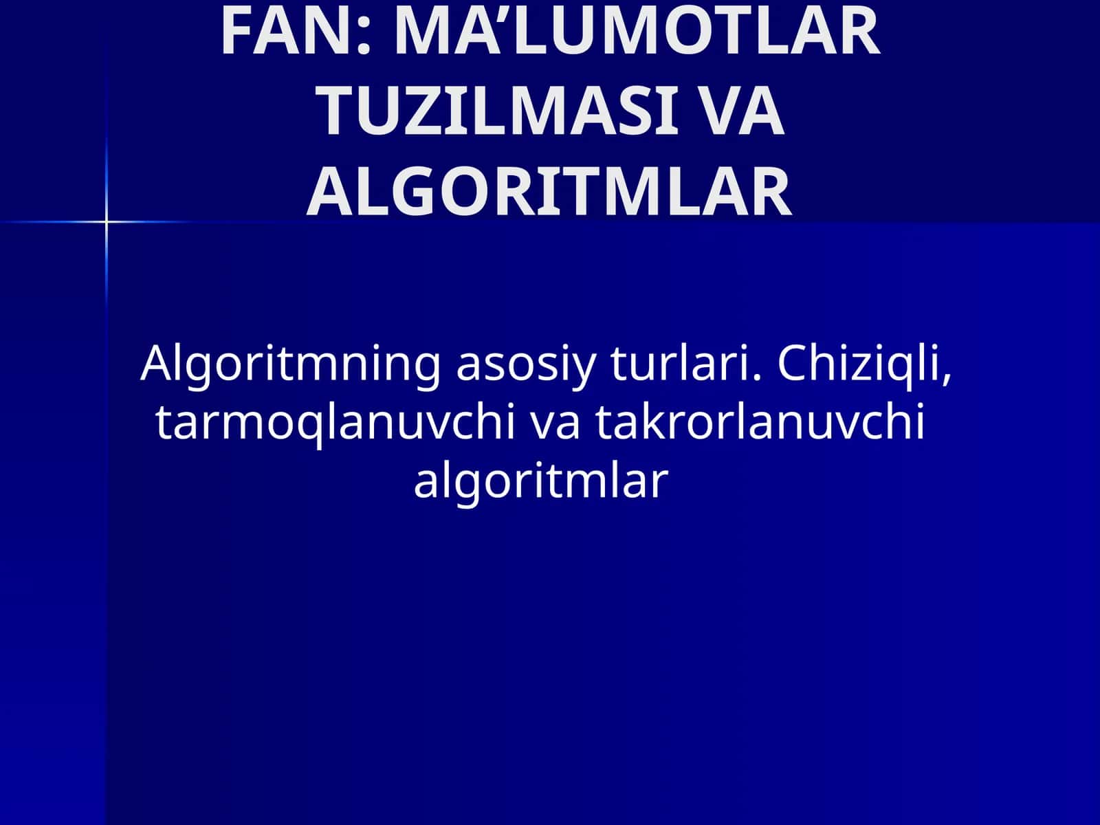 MA’LUMOTLAR TUZILMASI VA ALGORITMLAR