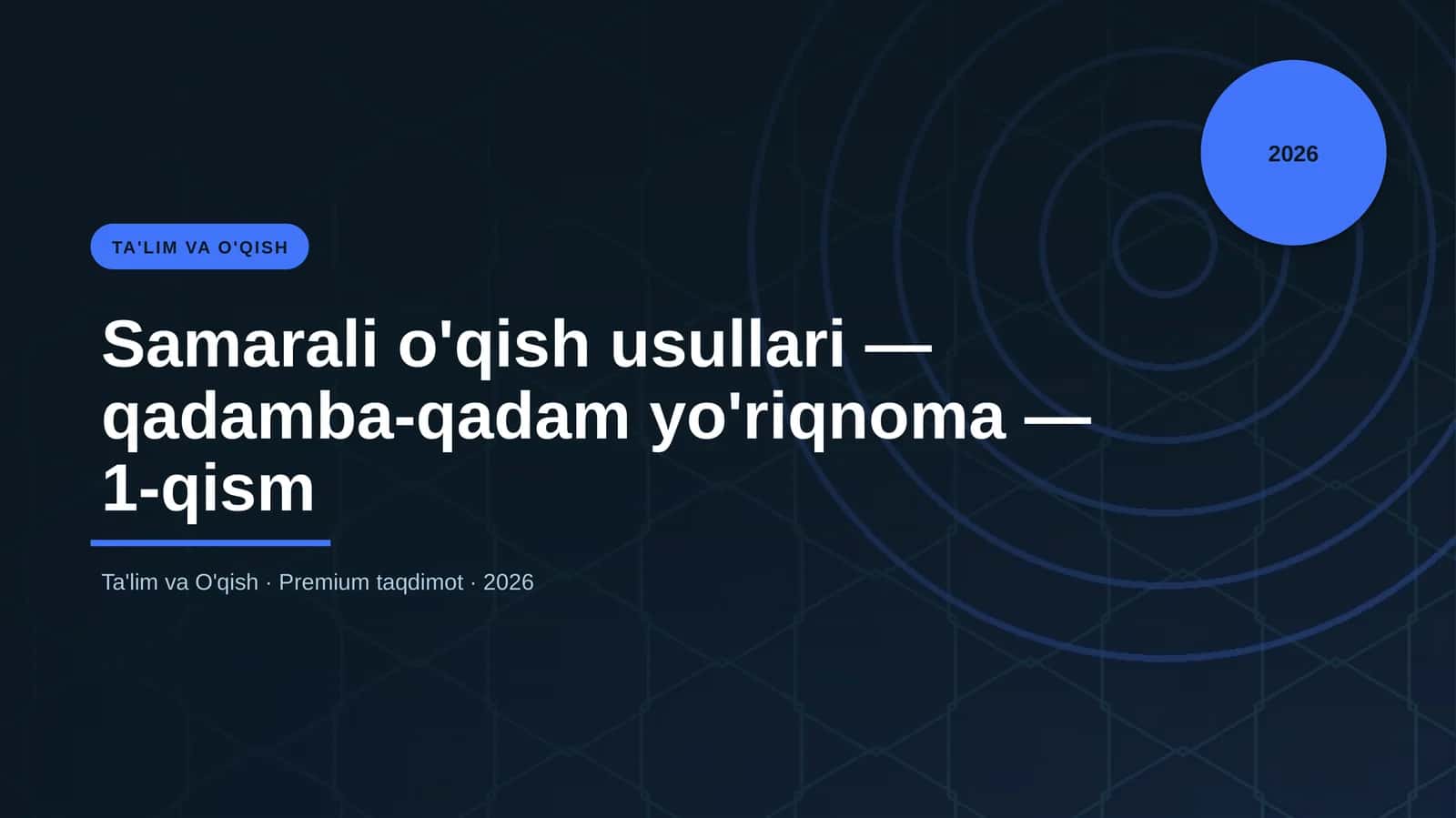 Samarali o'qish usullari — qadamba-qadam yo'riqnoma — 1-qism