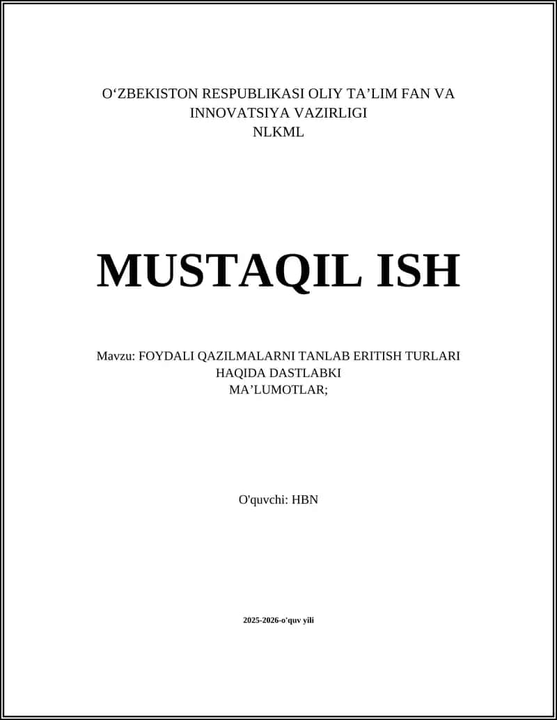 FOYDALI QAZILMALARNI TANLAB ERITISH TURLARI HAQIDA DASTLABKI MA’LUMOTLAR
