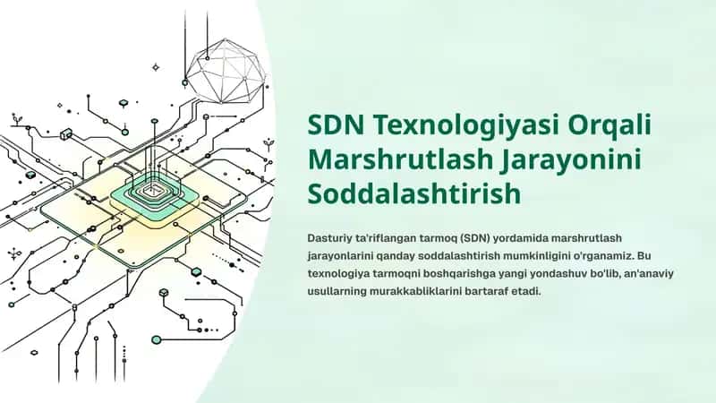 SDN Texnologiyasi Orqali Marshrutlash Jarayonini Soddalashtirish