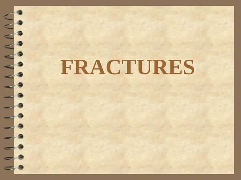 FRACTURES