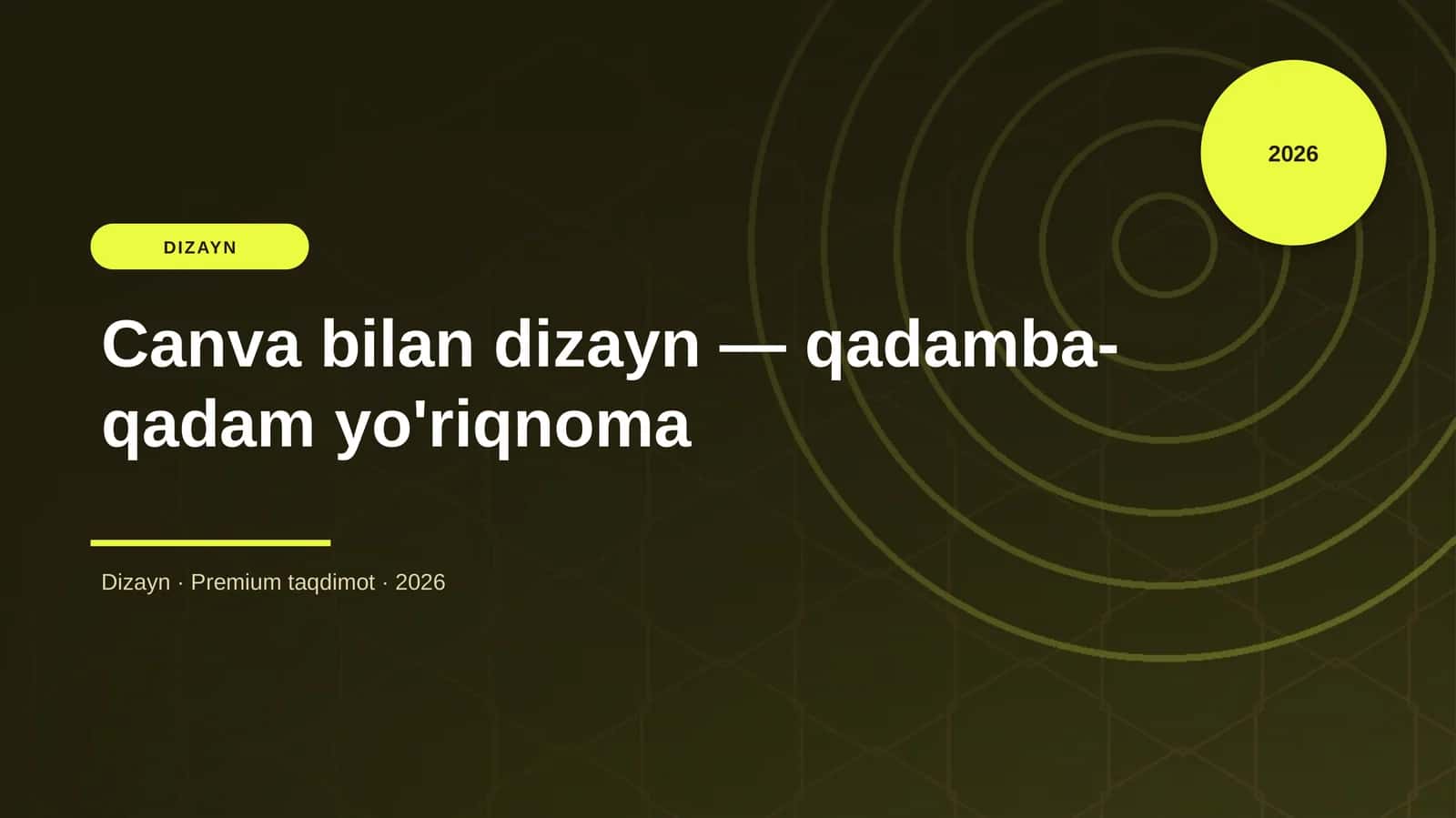 Canva bilan dizayn — qadamba-qadam yo'riqnoma