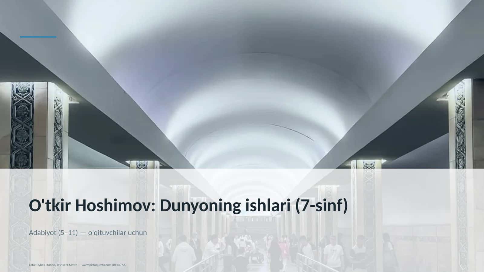 O'tkir Hoshimov: Dunyoning ishlari (7-sinf)