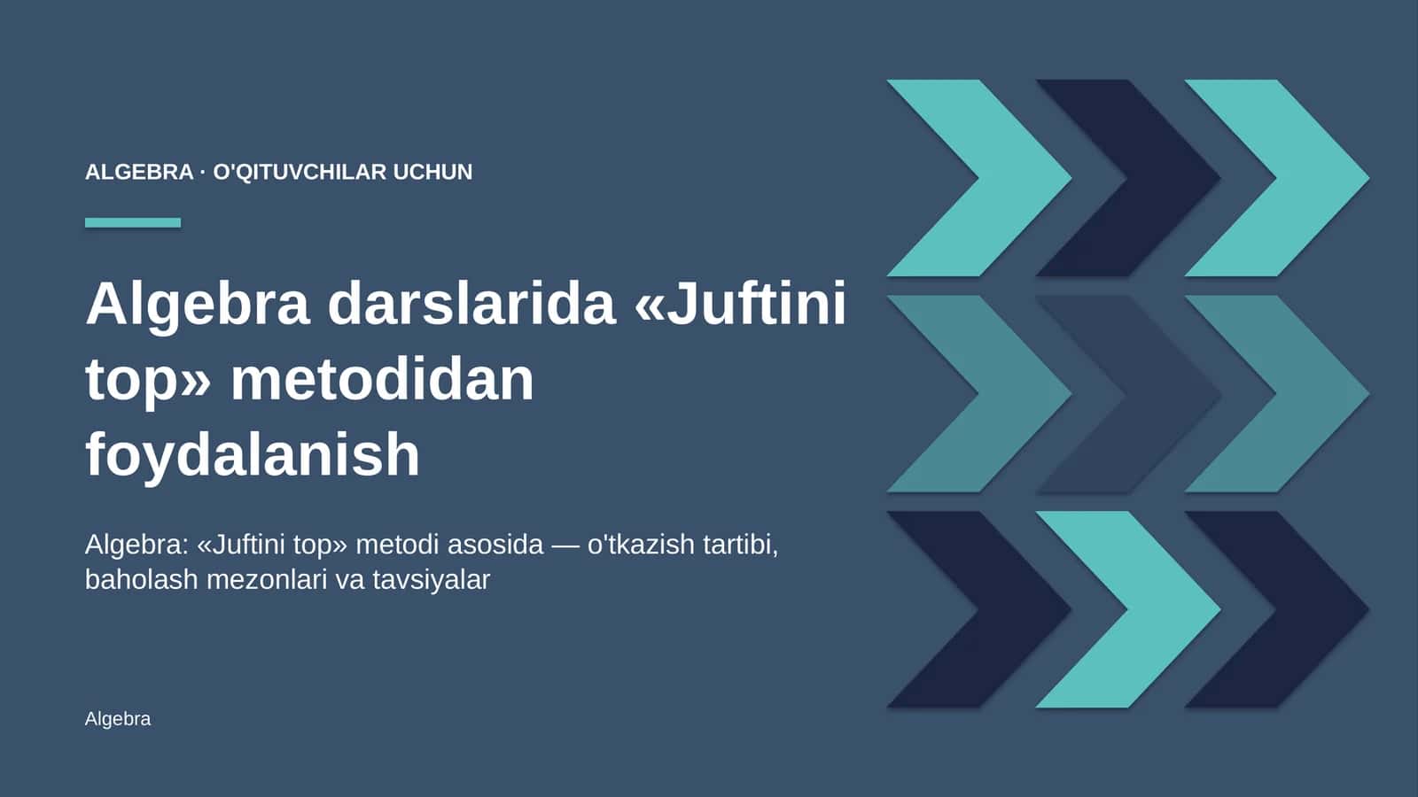 algebra darslarida juftini top metodidan foydalanish 1276
