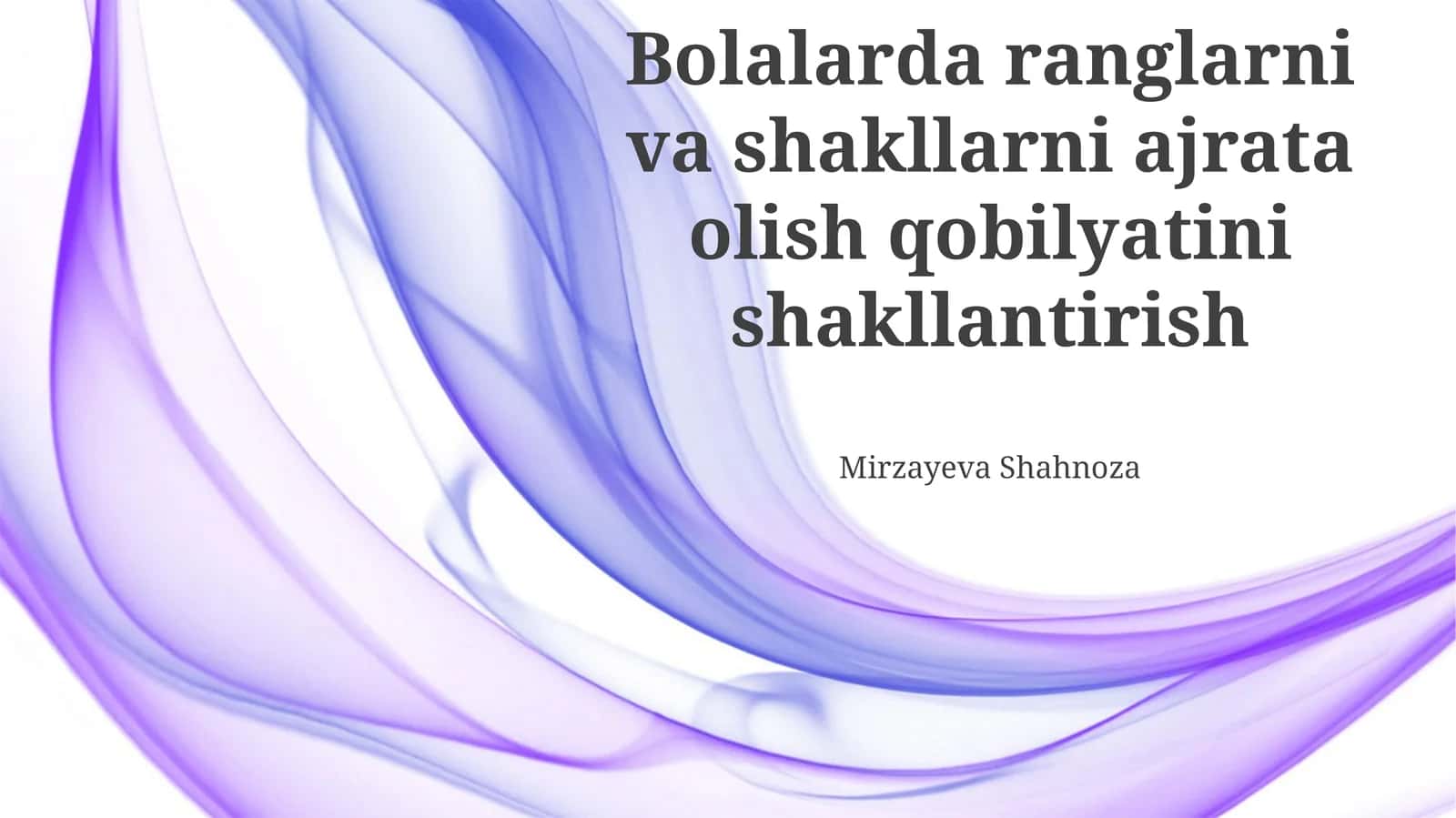 Ranglarni va shakllarni ajrata olish qobilyatini shakllantirish