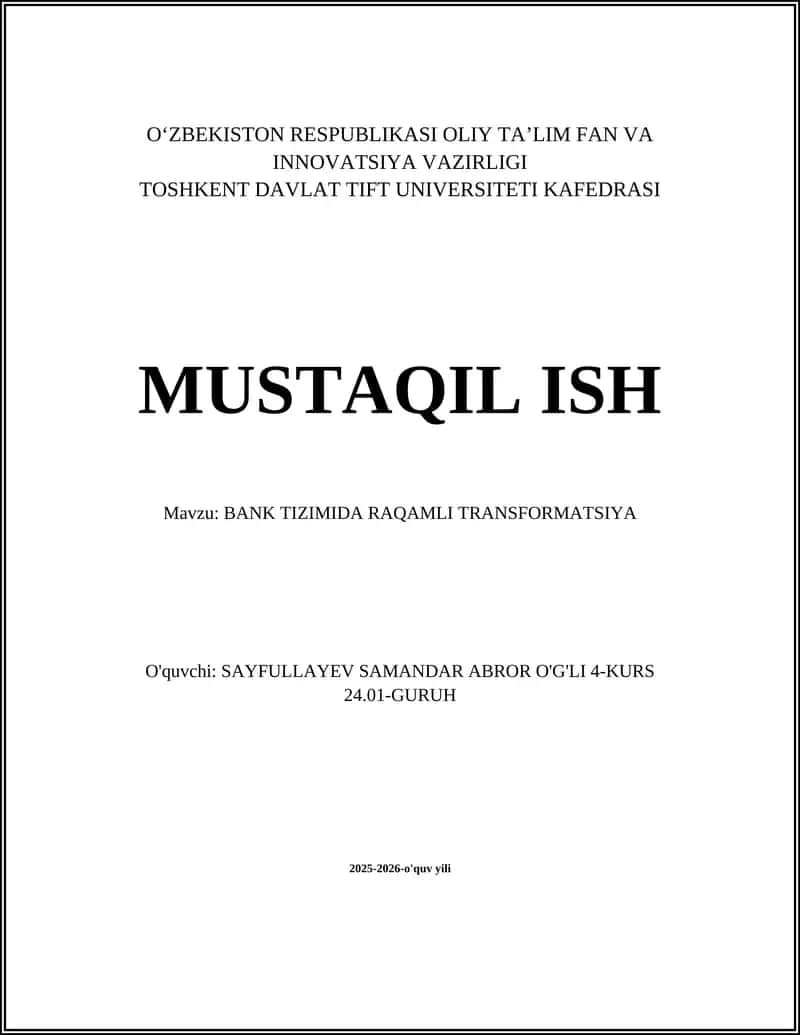 MUSTAQIL ISH Mavzu: BANK TIZIMIDA RAQAMLI TRANSFORMATSIYA