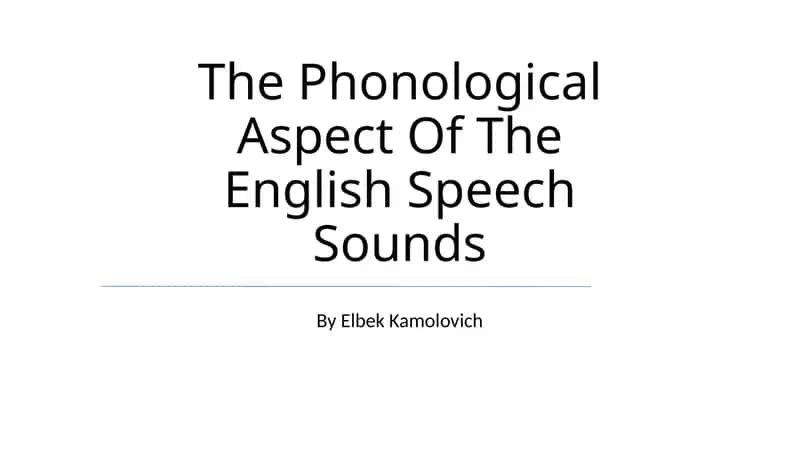The Phonological Aspect Of The English Speech Sounds