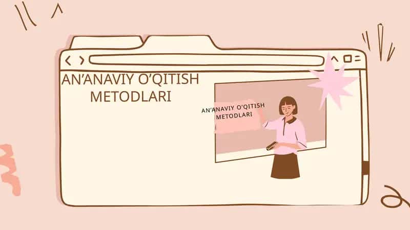 AN’ANAVIY O’QITISH METODLARI