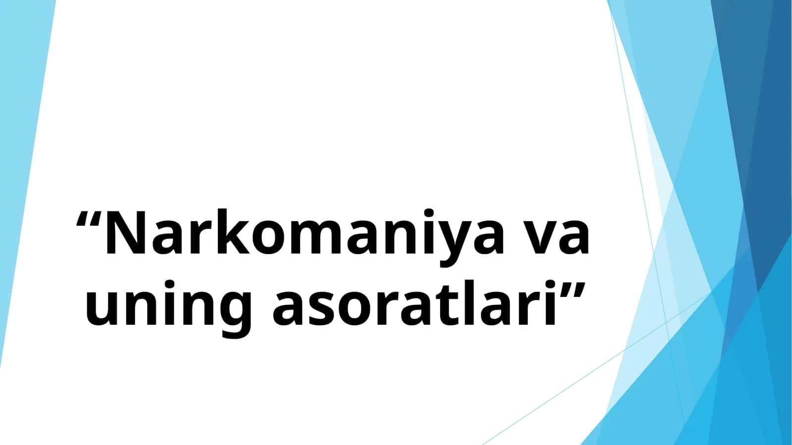 Narkomaniya va uning asoratlari