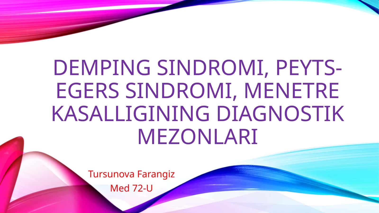 Dempingsindromi, Peyts-Egerssindromi, Menetrekasalliginingdiagnostikmezonlari