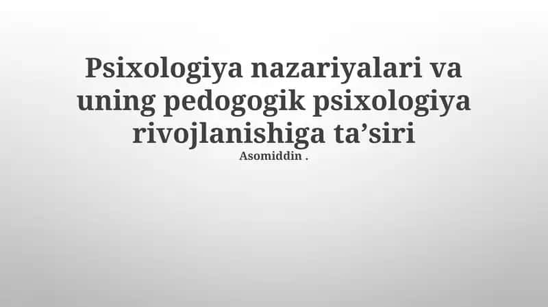 Psixologiya nazariyalari va uning pedogogik psixologiya rivojlanishiga taʼsiri