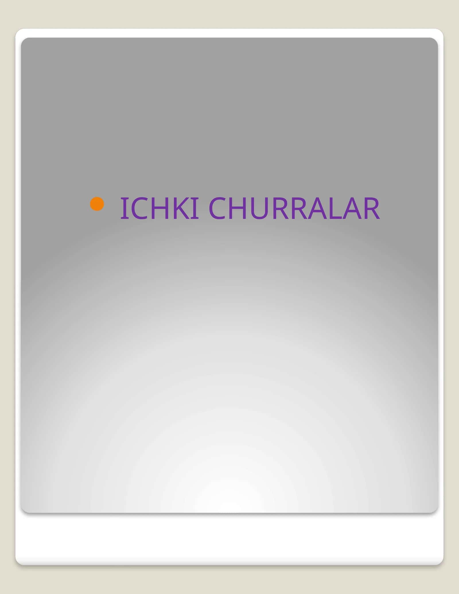 ICHKI CHURRALAR