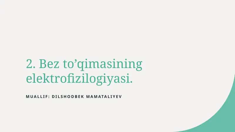 Bez to’qimasining elektrofizilogiyasi