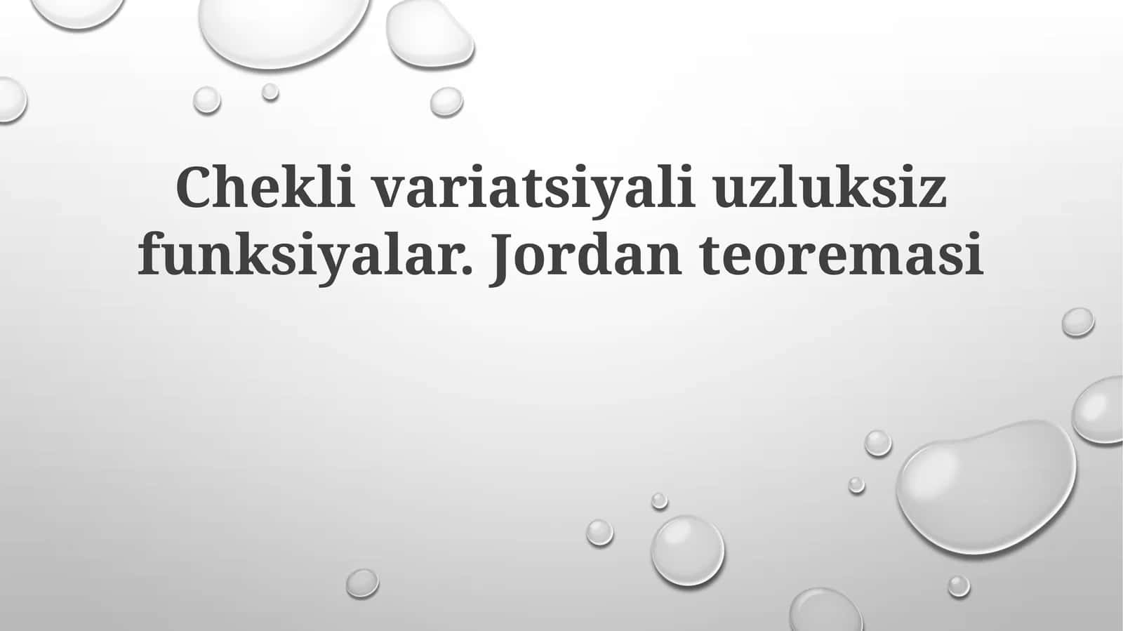 Cheklivariatsiyali uzluksiz funksiyalar. Jordan teoremasi