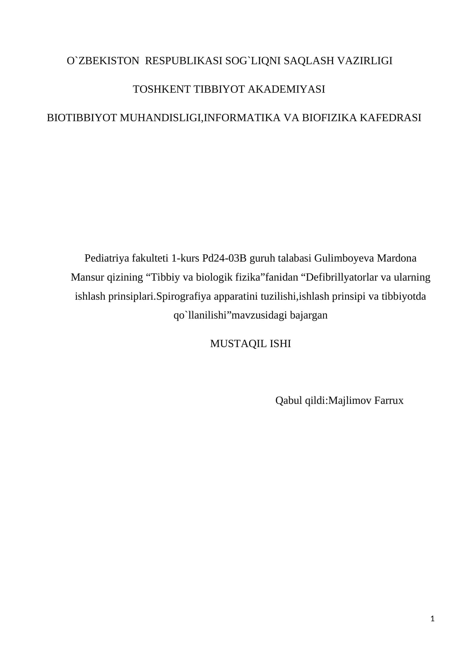 Defibrillyatorlar va ularning ishlash prinsiplari.Spirografiya apparatini tuzilishi,ishlash prinsipi va tibbiyotda qo`llanilishi