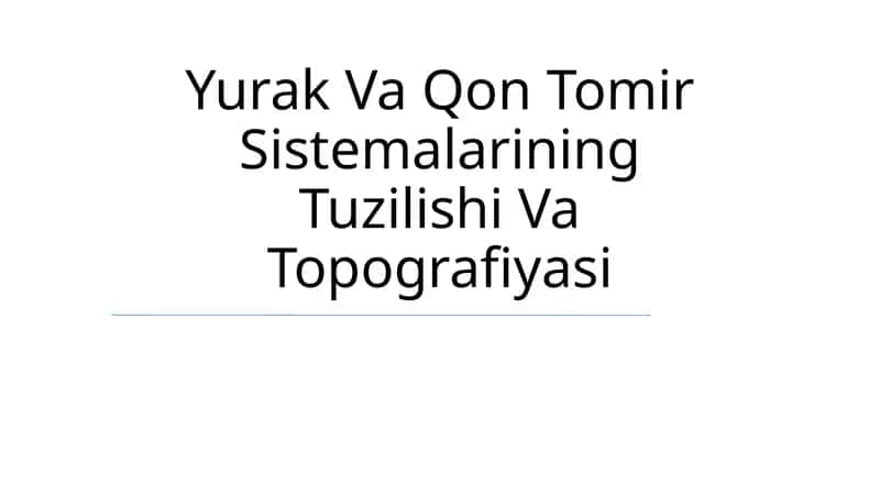 Yurak Va Qon Tomir Sistemalarining Tuzilishi Va Topografiyasi