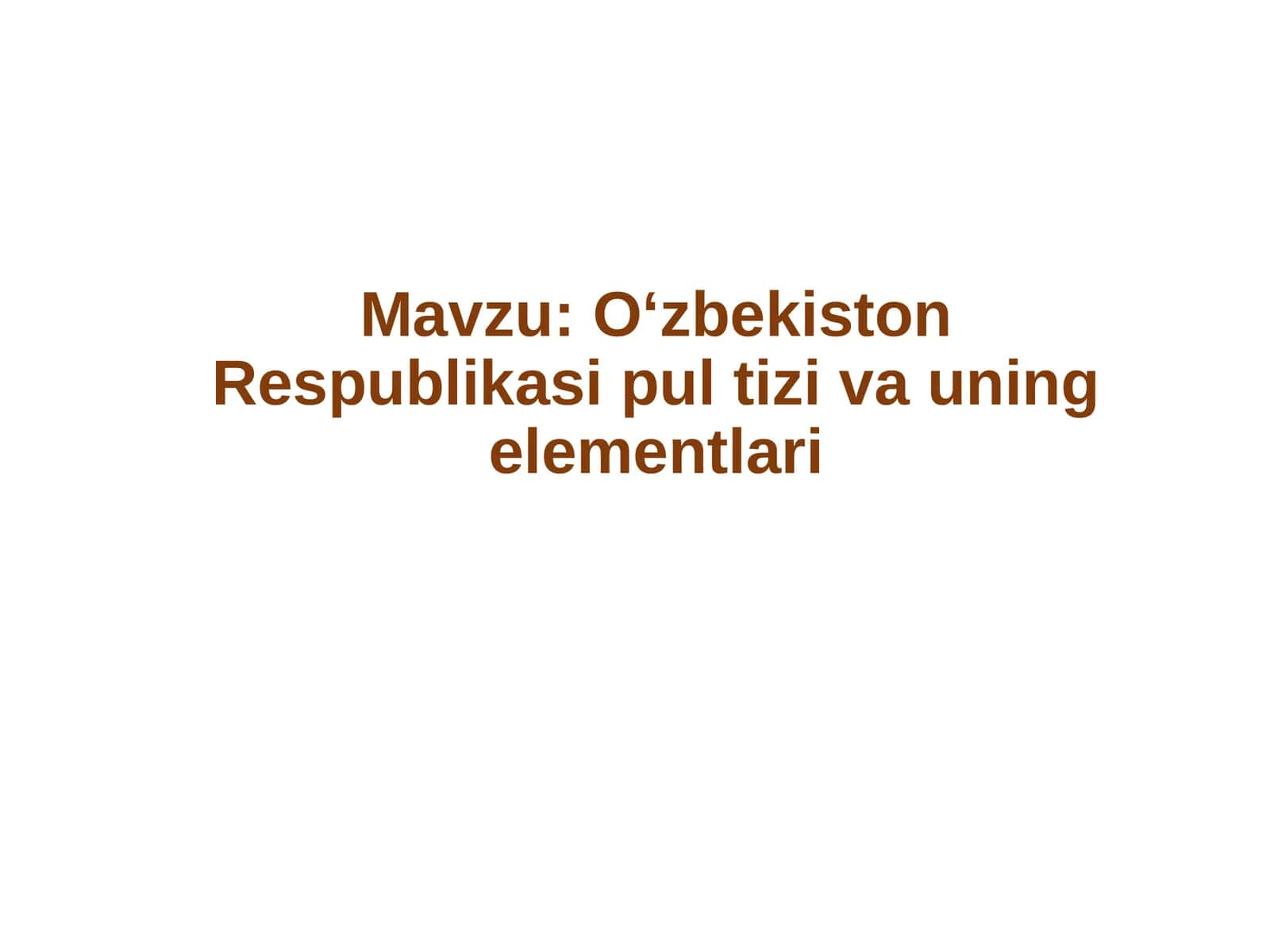 O‘zbekiston Respublikasi Pul Tizimi Elementlari