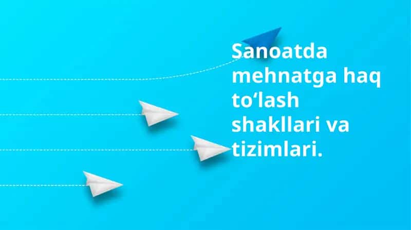 Sanoatdamehnatgahaqtoʻlashshakllarivatizimlari