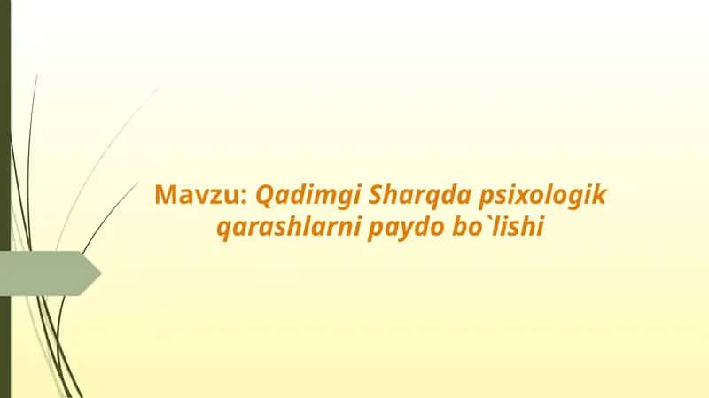 Qadimgi Sharqda Psixologik Qarashlarni Paydobo'lishi