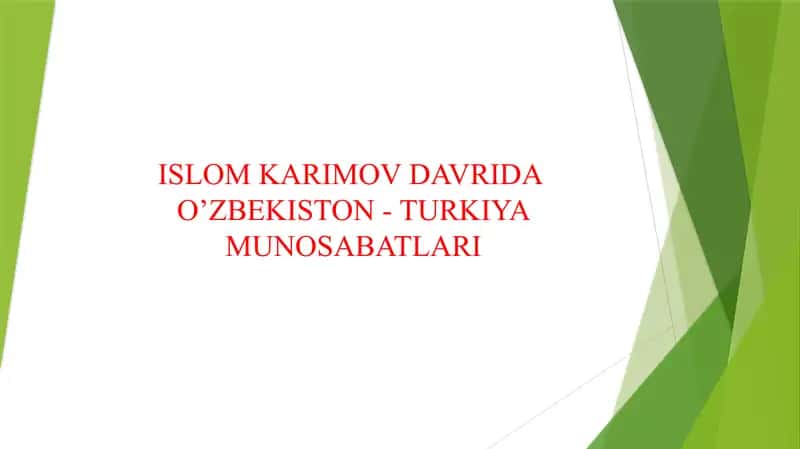 ISLOM KARIMOV DAVRIDA O’ZBEKISTON - TURKIYA MUNOSABATLARI