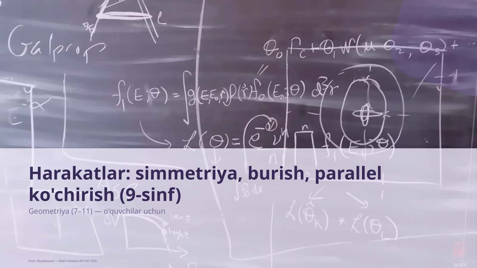 Harakatlar: simmetriya, burish, parallel ko'chirish (9-sinf)