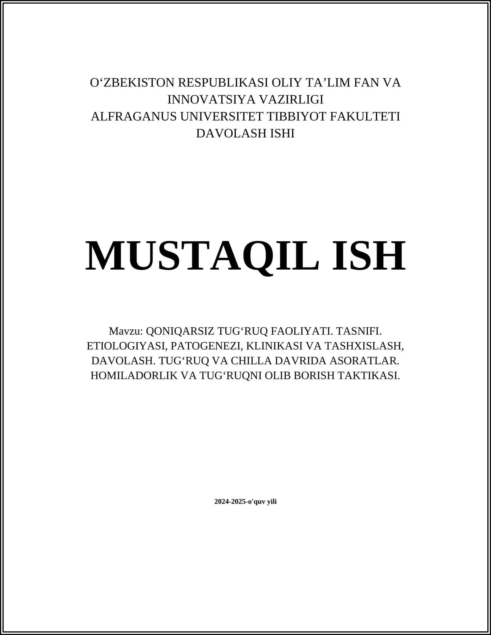 QONIQARSIZ TUGʻRUQ FAOLIYATI. TASNIFI. ETIOLOGIYASI, PATOGENEZI, KLINIKASI VA TASHXISLASH, DAVOLASH. TUGʻRUQ VA CHILLA DAVRIDA ASORATLAR. HOMILADORLIK VA TUGʻRUQNI OLIB BORISH TAKTIKASI