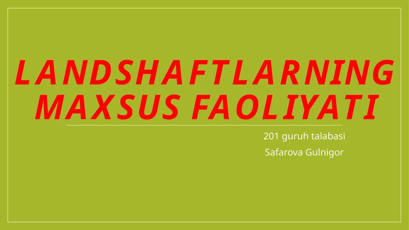 Landshaftlarning maxsus faoliyati