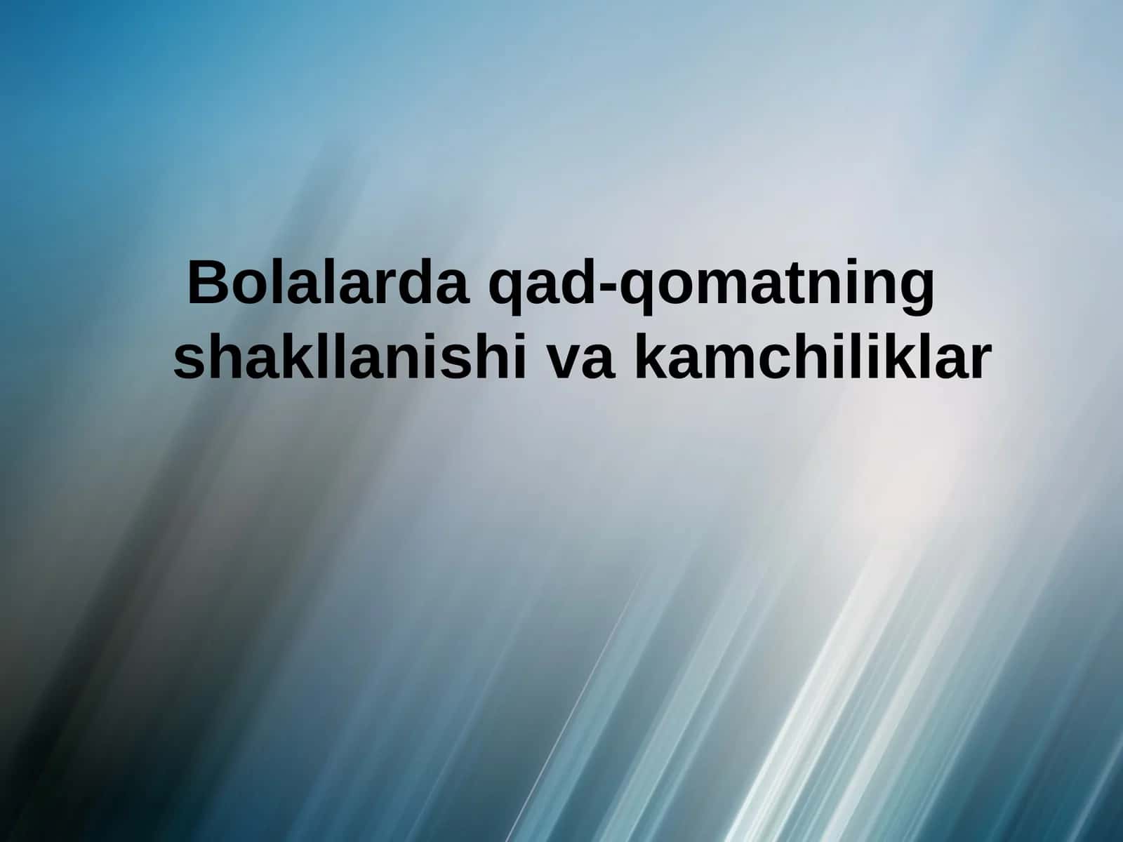 Bolalarda qad-qomatning shakllanishi va kamchiliklar