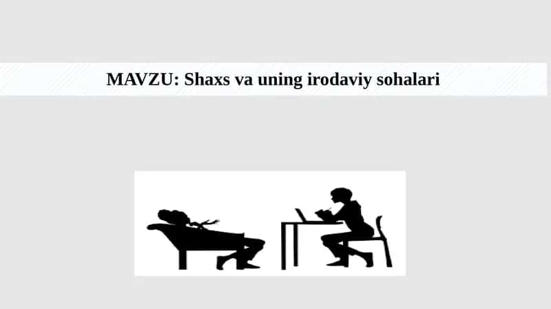 Shaxs va uning irodaviy sohalari