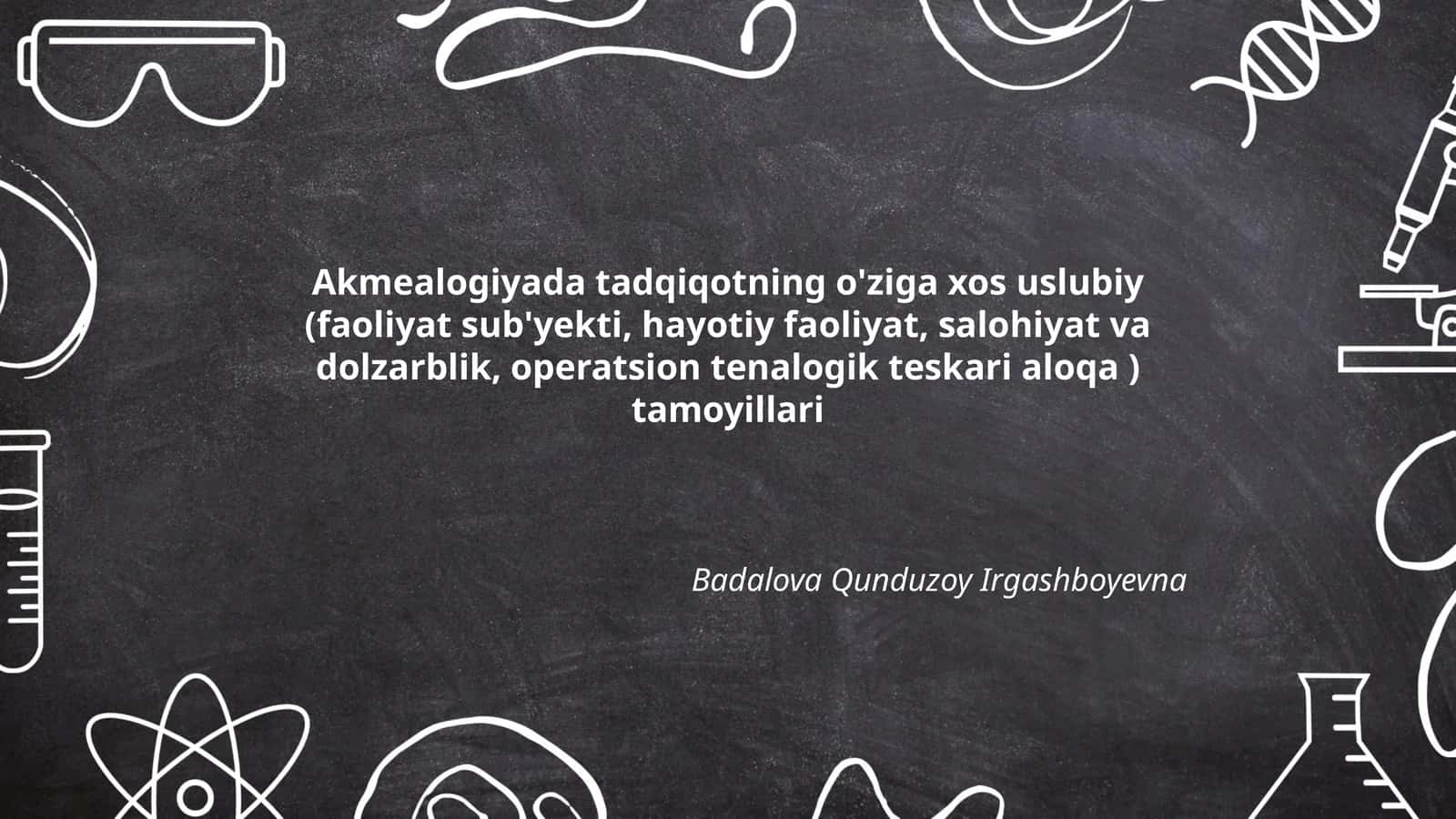 Akmealogiyada tadqiqotning o'ziga xos uslubiy tamoyillari