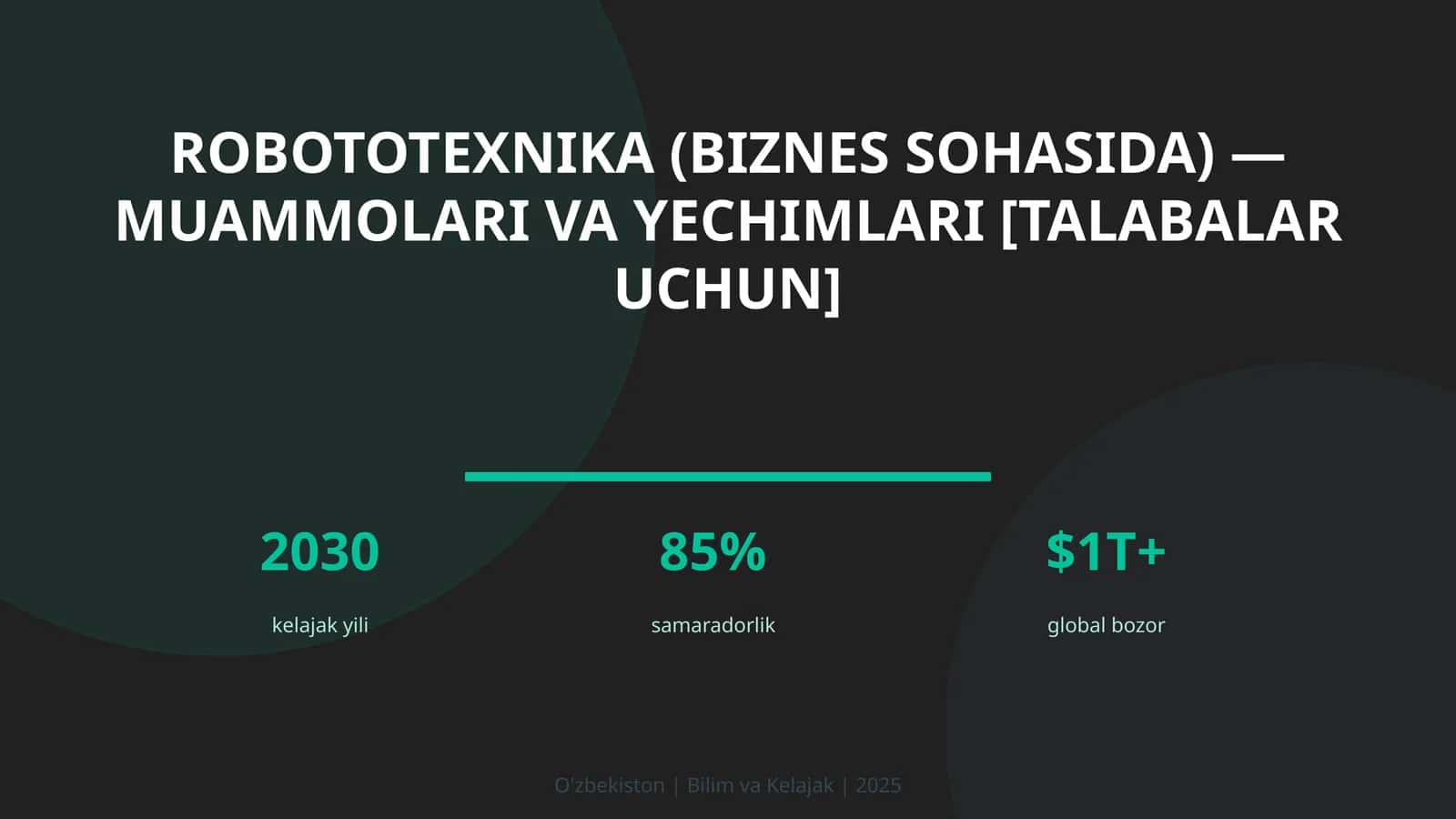Robototexnika (biznes sohasida) — muammolari va yechimlari [talabalar uchun]