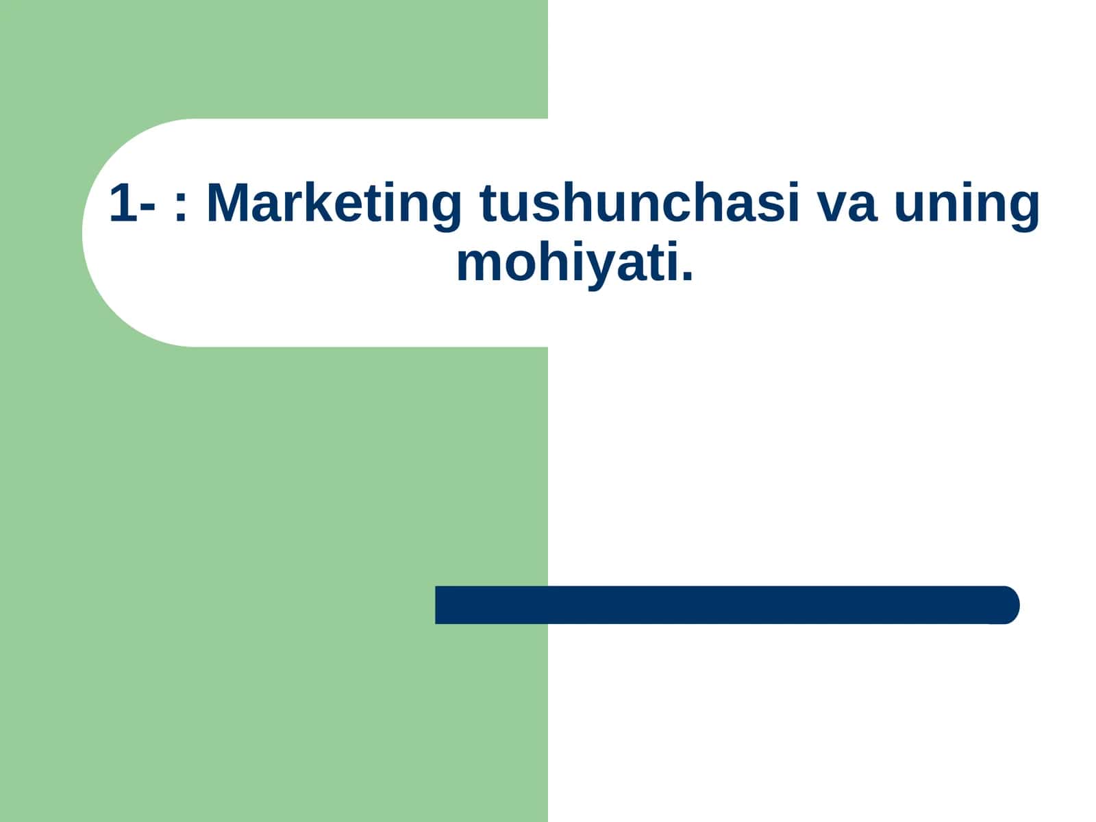 Marketing tushunchasi va uning mohiyati