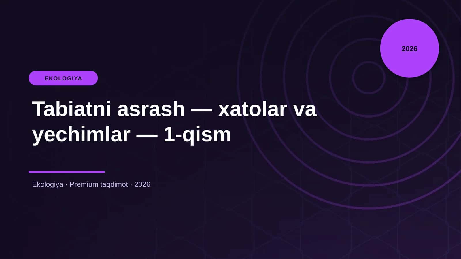 Tabiatni asrash — xatolar va yechimlar — 1-qism