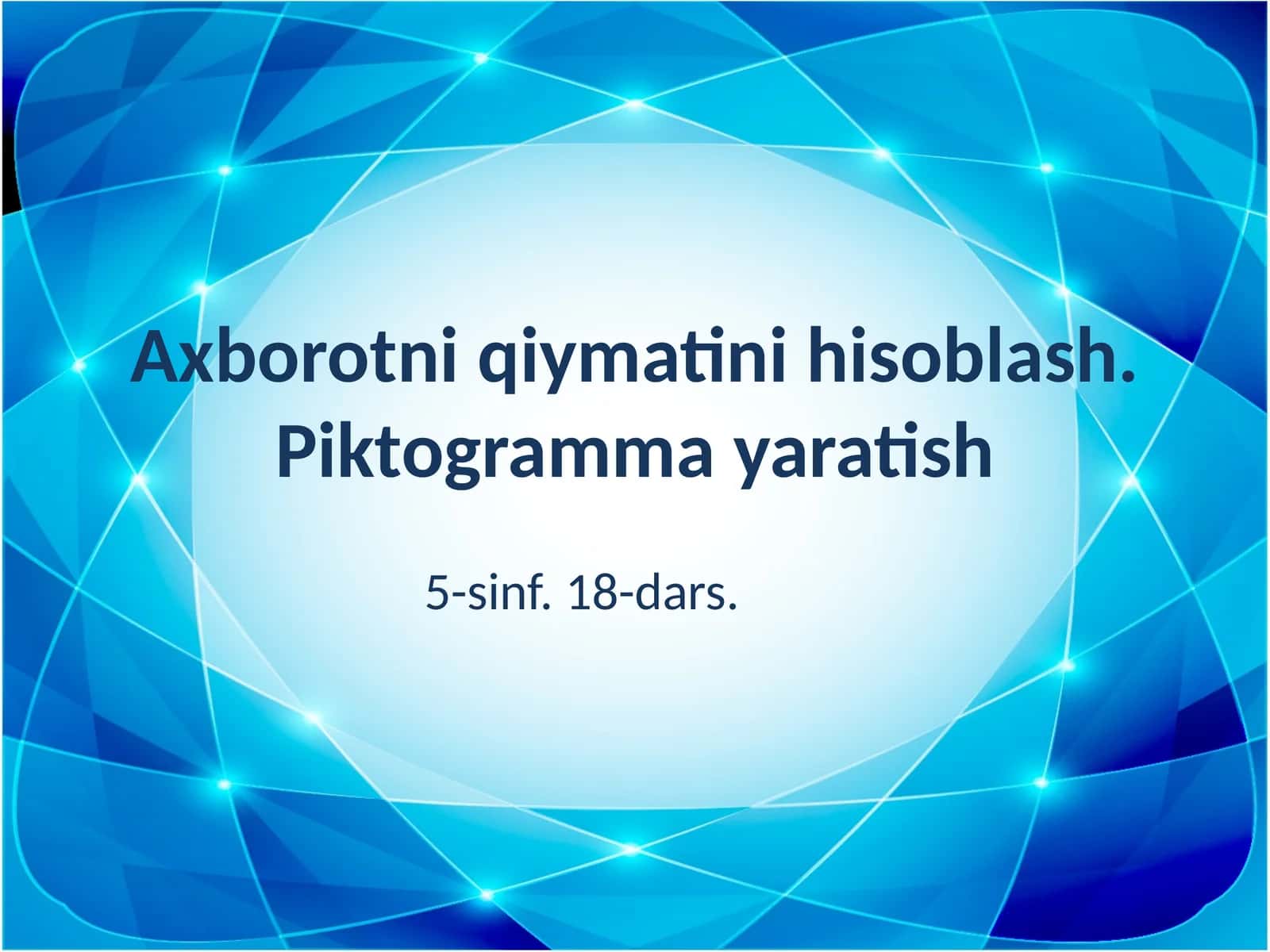 Axborotni qiymatini hisoblash. Piktogramma yaratish