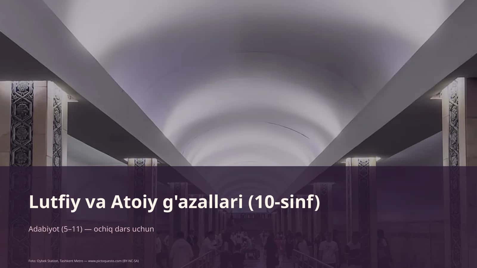 Lutfiy va Atoiy g'azallari (10-sinf)