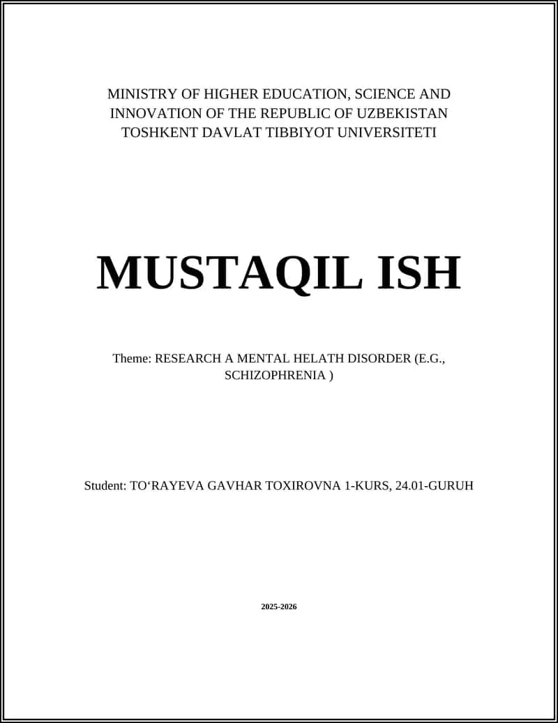 MUSTAQIL ISH: RESEARCH A MENTAL HELATH DISORDER (E.G., SCHIZOPHRENIA )