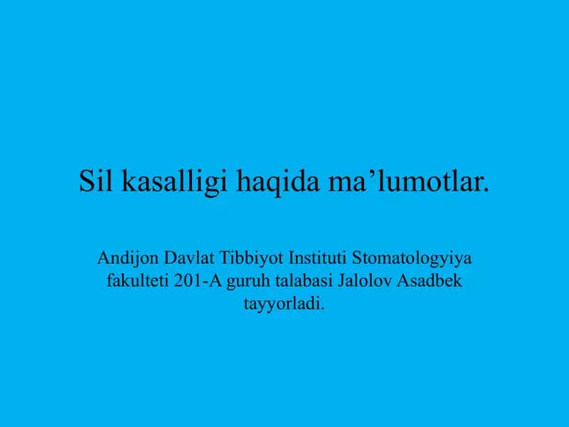 Sil kasalligi haqida ma’lumotlar.