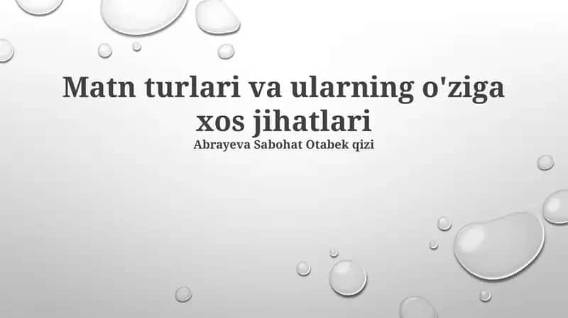 Matn turlari va ularning o'ziga xos jihatlari