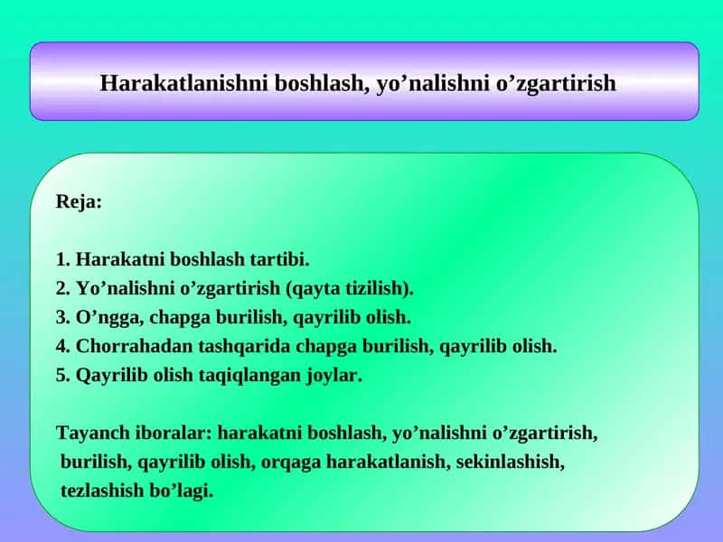 Harakatlanishni boshlash, yo’nalishni o’zgartirish