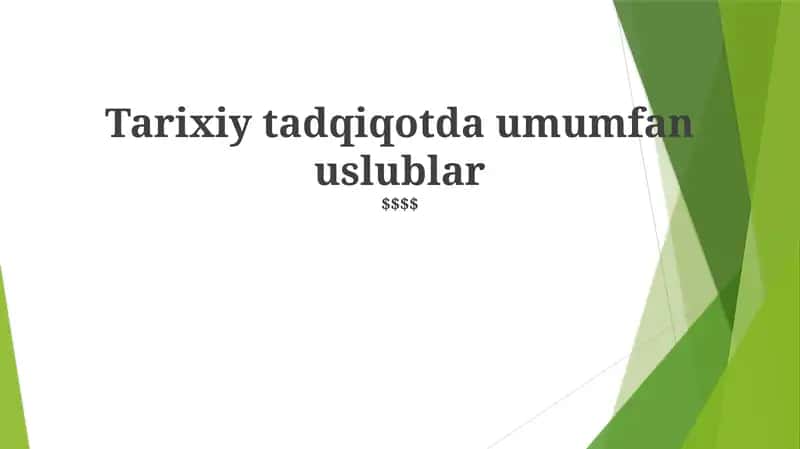 Tarixiy tadqiqotda umumfan uslublar