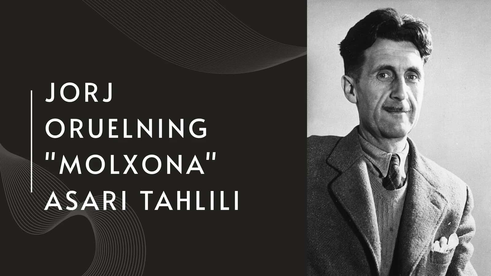 JORJ ORUELNING "MOLXONA" ASARI TAHLILI
