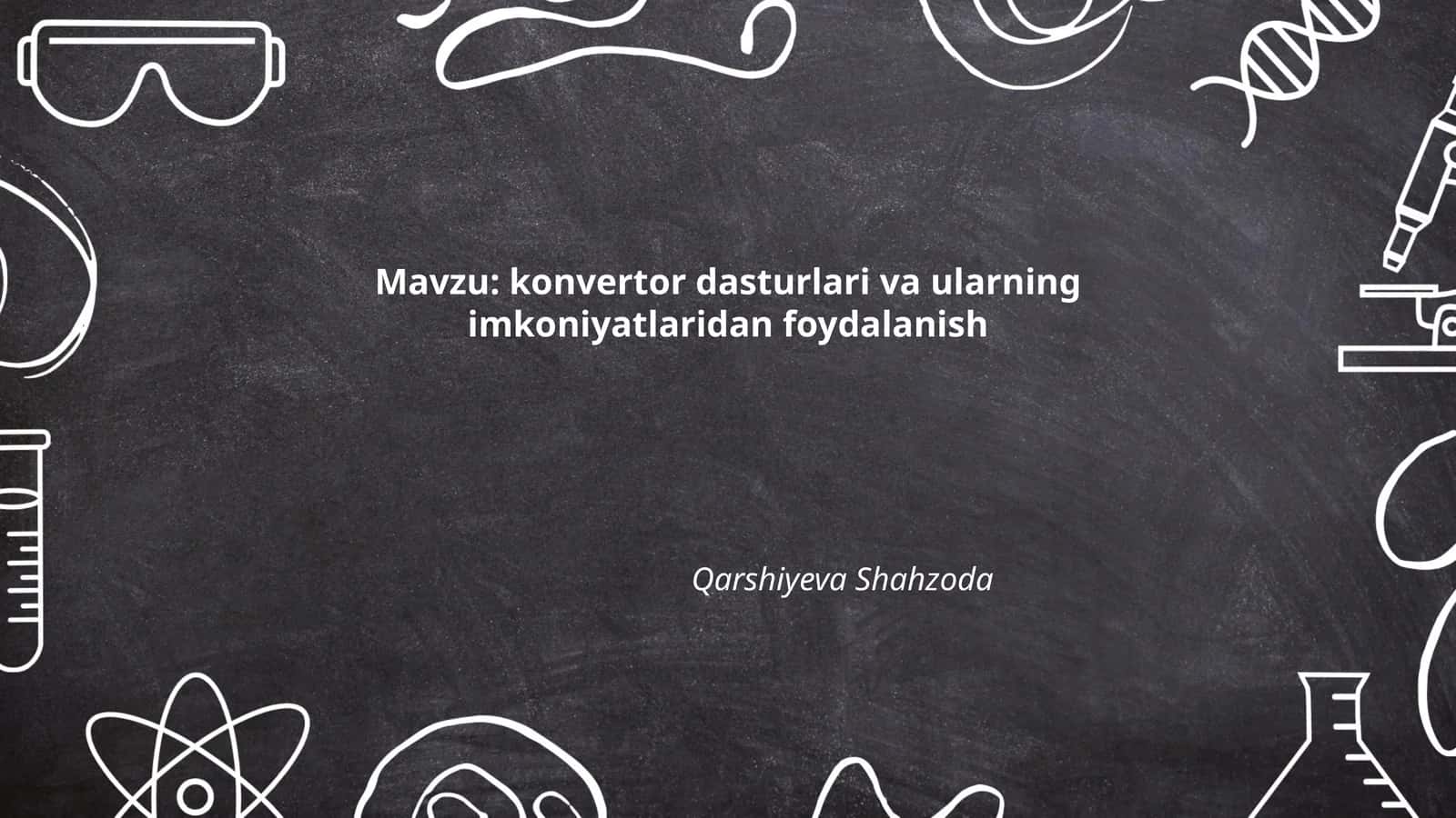 Konvertor dasturlari va ularning imkoniyatlaridan foydalanish