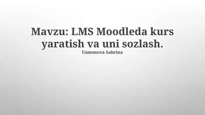 Moodle Kurs yaratish va uni sozlash