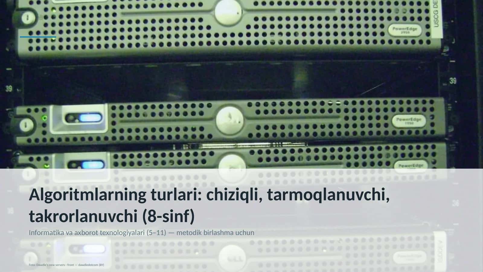 Algoritmlarning turlari: chiziqli, tarmoqlanuvchi, takrorlanuvchi (8-sinf)