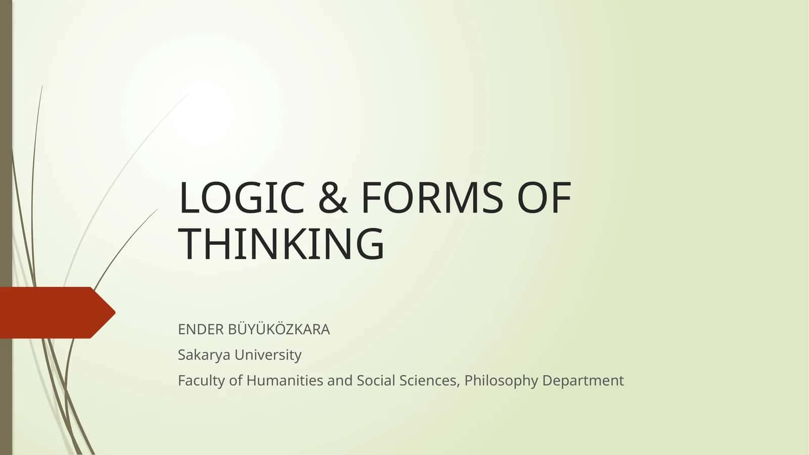 LOGIC & FORMS OF THINKING