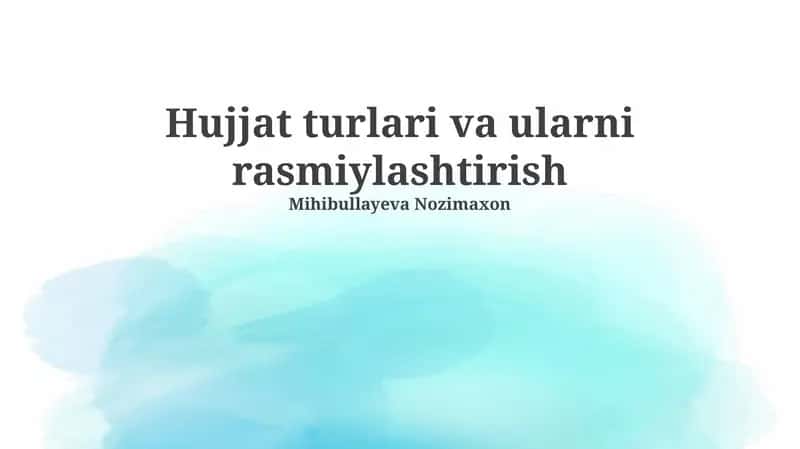 Hujjat turlari va ularni rasmiylashtirish